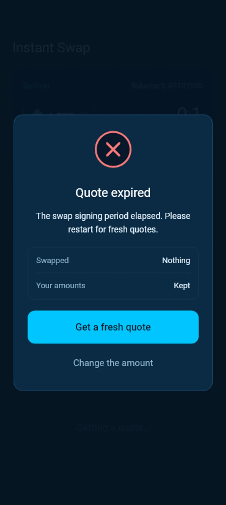 Quote expired, with Swapped Nothing and Your amounts Kept, Get a fresh quote and Change the amount.
